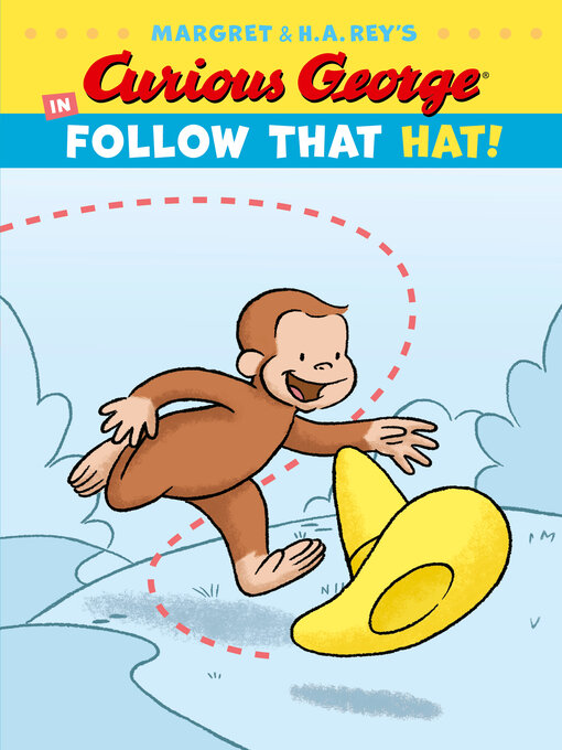 Title details for Curious George in Follow That Hat! by H. A. Rey - Available